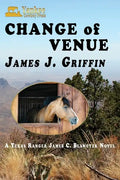 Change of Venue: A Texas Ranger James C. Blawcyzk Novel - Paperback