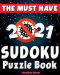 The Must Have 2021 Sudoku Puzzle Book: 365 daily sudoku puzzles. Easy to hard sudoku (5 levels of difficulty) - Paperback