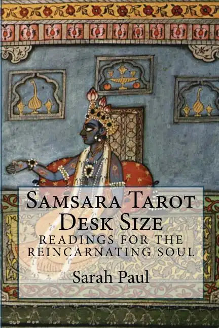Samsara Tarot Desk Size: Readings for the Reincarnating Soul - Paperback