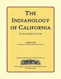 The Indianology of California: Volume One, Containing Series One and Series Two - Paperback