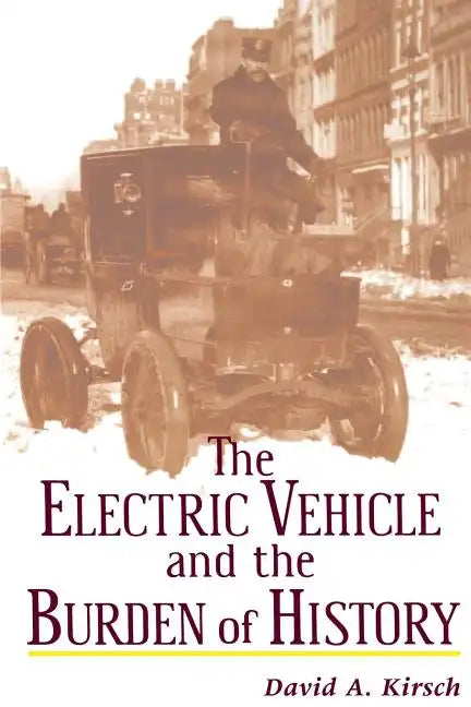 The Electric Vehicle and the Burden of History - Paperback