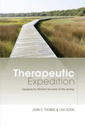 Therapeutic Expedition: Equipping the Christian Counselor for the Journey - Paperback