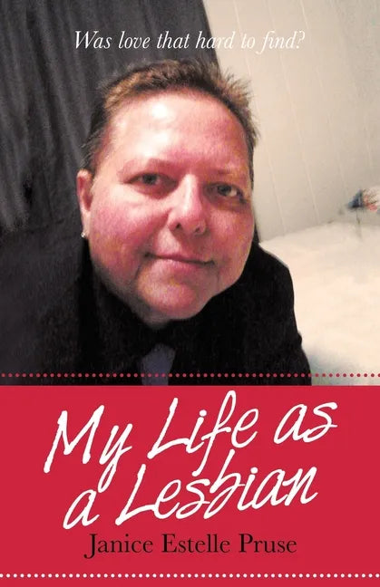 My Life as a Lesbian: Was Love That Hard to Find? - Paperback