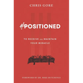 #Positioned: to Receive and Maintain Your Miracle - Paperback