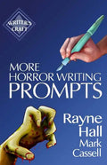 More Horror Writing Prompts: 77 Further Powerful Ideas To Inspire Your Fiction - Paperback