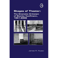 Stages of Theater: The Dramatic Criticism of Stanley Kauffmann, 1951-2006 - Paperback