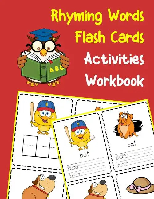 Rhyming Words Flash Cards Activities Workbook: 200 CVC vowels and consonants with pictures - Paperback