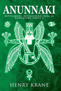 Anunnaki: Reptilianos, Revelaciones para la Humanidad (Parte 3) - Paperback