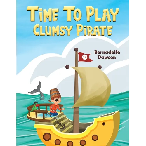 Time to Play: Clumsy Pirate - Paperback