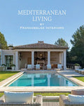 Mediterranean Living: By Francobelge Interiors - Hardcover