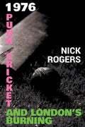 1976 - Punk, Cricket and London's Burning - Paperback