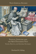 Textual Criticism and the New Testament Text: Theory, Practice, and Editorial Technique - Paperback