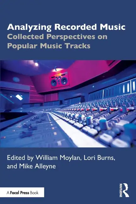 Analyzing Recorded Music: Collected Perspectives on Popular Music Tracks - Paperback