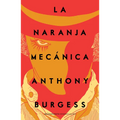 La Naranja Mecánica / A Clockwork Orange - Paperback