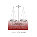 Criminal Law & Procedure: A Background on the Elements of Crimes and the Rights of Defendants - Paperback