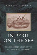 In Peril on the Sea: The Forgotten Story of the William & Mary Shipwreck - Paperback