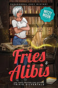 Fries and Alibis: Paranormal Cozy Mystery - Paperback