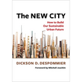The New City: How to Build Our Sustainable Urban Future - Hardcover