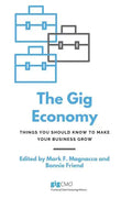 The Gig Economy: Things You Should Know to Make Your Business Grow - Paperback