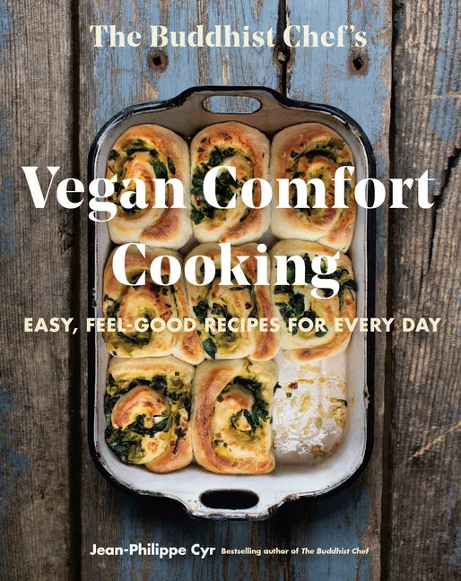 The Buddhist Chef's Vegan Comfort Cooking: Easy, Feel-Good Recipes for Every Day - Paperback