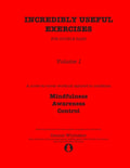 Incredibly Useful Exercises for Double Bass: Volume 1 - Mindfulness, Awareness, Control - Paperback