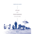 Atlas of Performing Culture - Hardcover
