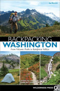 Backpacking Washington: From Volcanic Peaks to Rainforest Valleys - Paperback