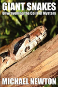 Giant Snakes - Unwravelling the Coils of Mystery - Paperback