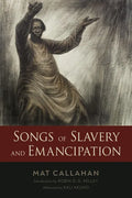 Songs of Slavery and Emancipation - Paperback