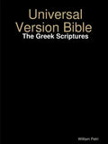 Universal Version Bible The Greek Scriptures - Paperback
