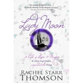 Lady Moon: A Tale of Love & Magic & Other Improbable, Unpredictable Things - Paperback