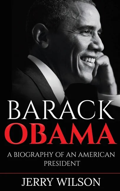 Barack Obama: A Biography of an American President - Hardcover