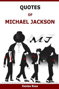 Quotes Of Michael Jackson: Inspirational & motivational quotations of Michael Jackson - Paperback