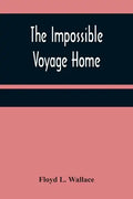 The Impossible Voyage Home - Paperback