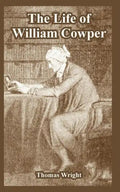 The Life of William Cowper - Paperback