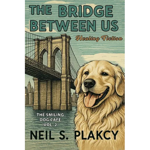 The Bridge Between Us: Healing Fiction - Paperback