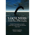 Loch Ness: From Out of the Depths: Original Newspaper Accounts of the Rise of the Loch Ness Monster - 1933-1934 - Paperback