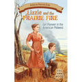 Lizzie and the Prairie Fire: Girl Pioneer in the American Midwest - Paperback