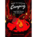 How to Survive Camping: The Man with No Shadow - Paperback