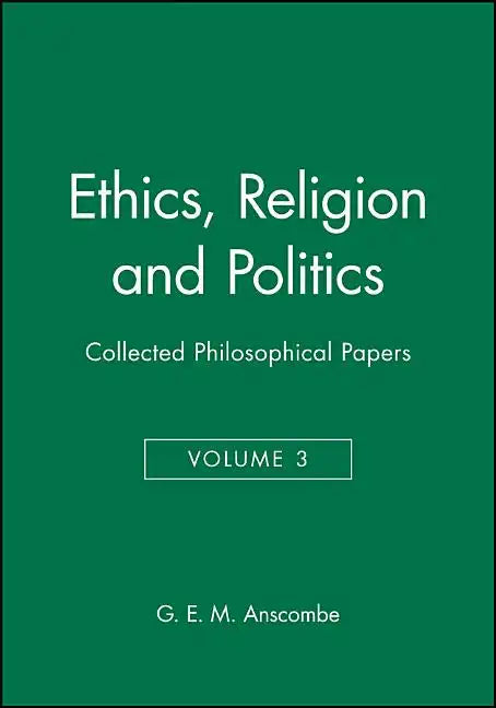 Ethics, Religion and Politics: Collected Philosophical Papers, Volume 3 - Hardcover