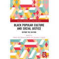 Black Popular Culture and Social Justice: Beyond the Culture - Paperback