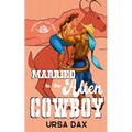 Married to the Alien Cowboy - Paperback