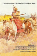 The American Fur Trade of the Far West, Volume 1 - Paperback
