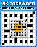 BK Codeword puzzle book for adults 1: Large print codebreaker puzzle book for adults & seniors - 100 Puzzle from (BK Bouchama) - Paperback