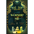 Worship Me - Hardcover