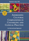 Addressing Cultural Complexities in Counseling and Clinical Practice: An Intersectional Approach - Paperback