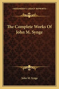 The Complete Works of John M. Synge - Paperback