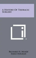 A History Of Thoracic Surgery - Hardcover