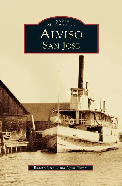Alviso, San Jose - Hardcover