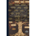 Genealogy of the Anthony Family From 1495 to 1904 Traced From William Anthony, Cologne, Germany, to London, England, John Anthony, a Descendant, From - Hardcover